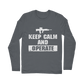 Keep Calm And Operate Classic Long Sleeve T-Shirt