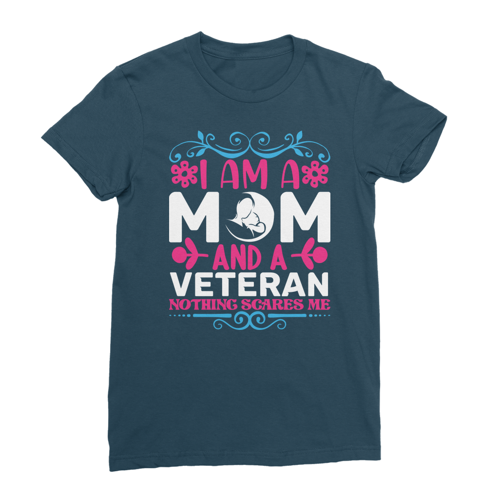Mom and a Veteran - Nothing Scares Me Classic Women's T-Shirt
