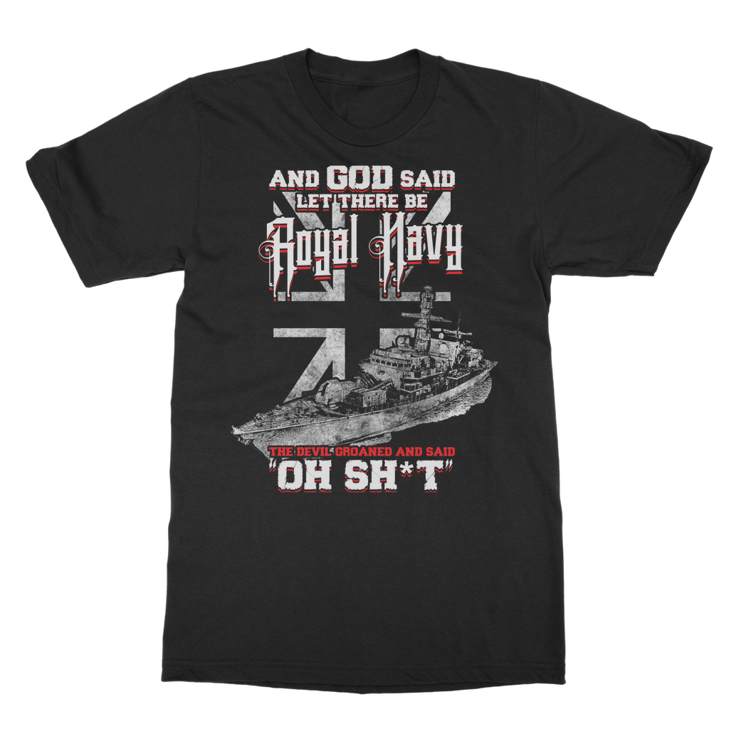 And God Said Let There Be Royal Navy Classic Adult T-Shirt
