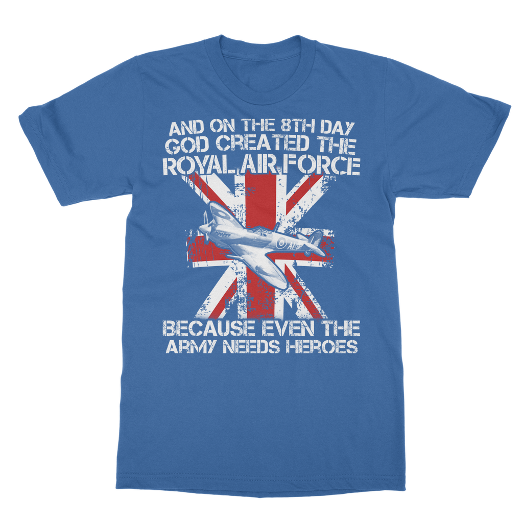 Royal Air Force Are Heroes Classic Adult T Shirt Armed With Honour