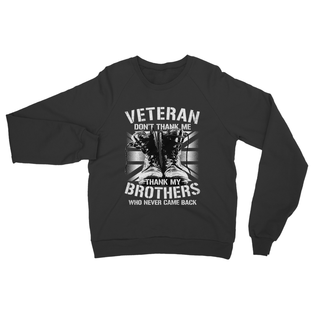 Veteran Don't Thank Me Classic Adult Sweatshirt