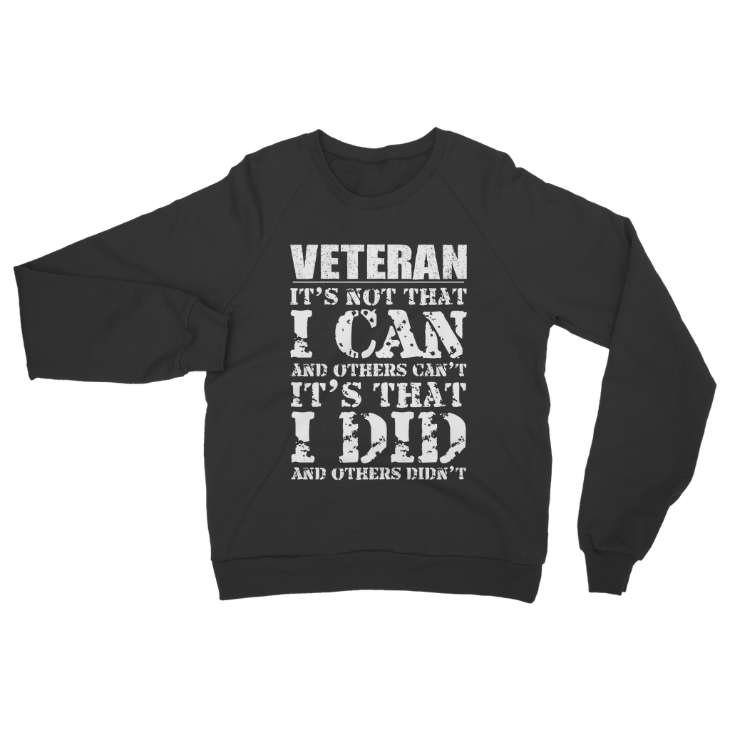 Veteran - It's That I Did Classic Adult Sweatshirt