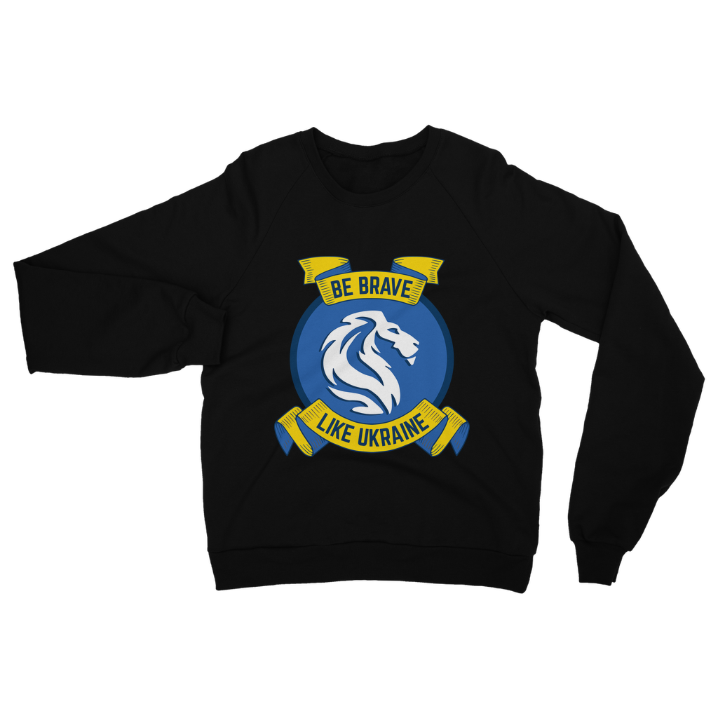 Be Brave Like Ukraine Classic Adult Sweatshirt