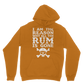I Am The Reason Why All The Rum Is Gone Classic Adult Hoodie
