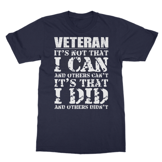 Veteran - It's That I Did Classic Adult T-Shirt