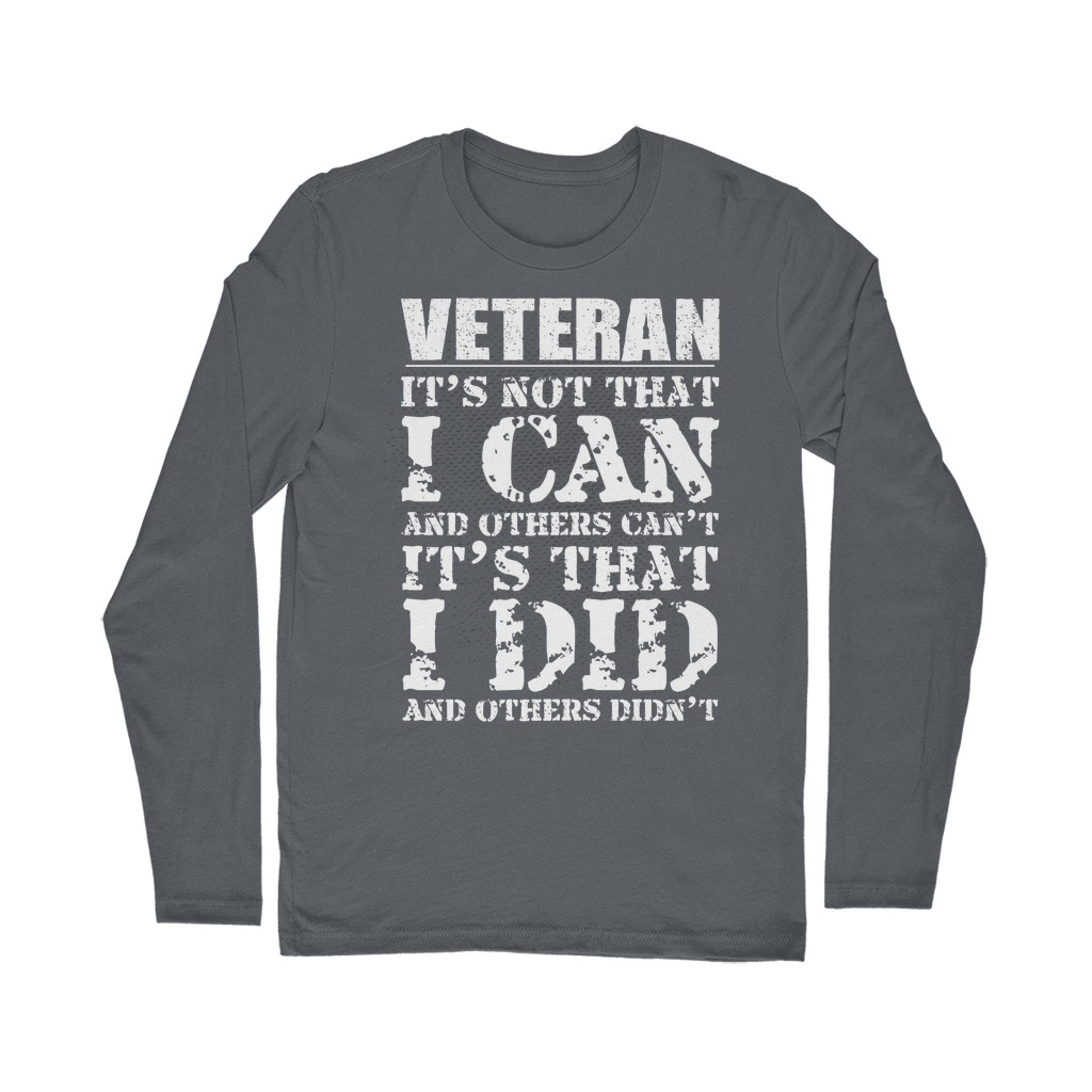 Veteran - It's That I Did Classic Long Sleeve T-Shirt