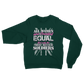 All Women Are Created Equal But Only The Finest Become Soldiers Classic Adult Sweatshirt