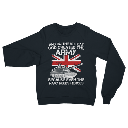 And On The 8th Day God Created The Army Classic Adult Sweatshirt