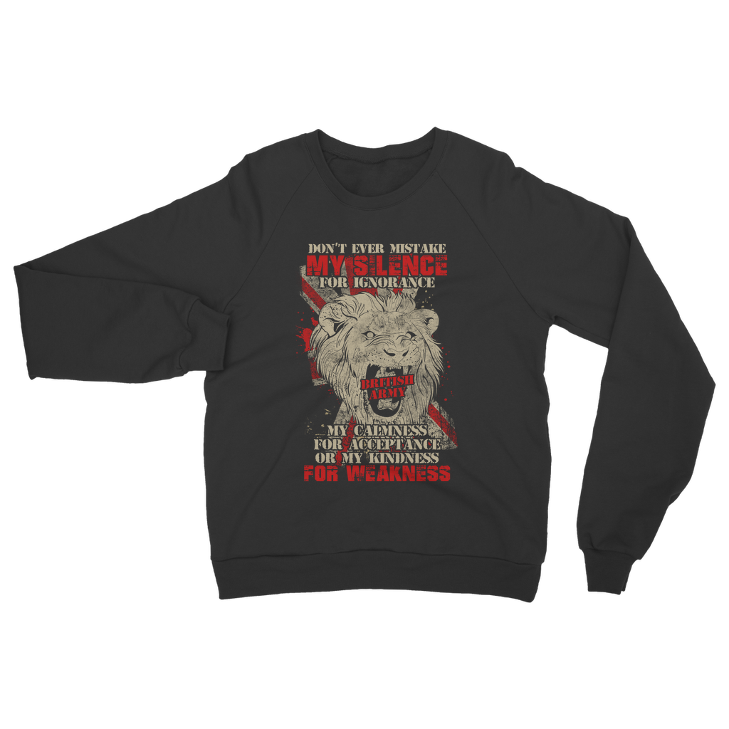 British Army - Don't Ever Mistake My Silence Classic Adult Sweatshirt