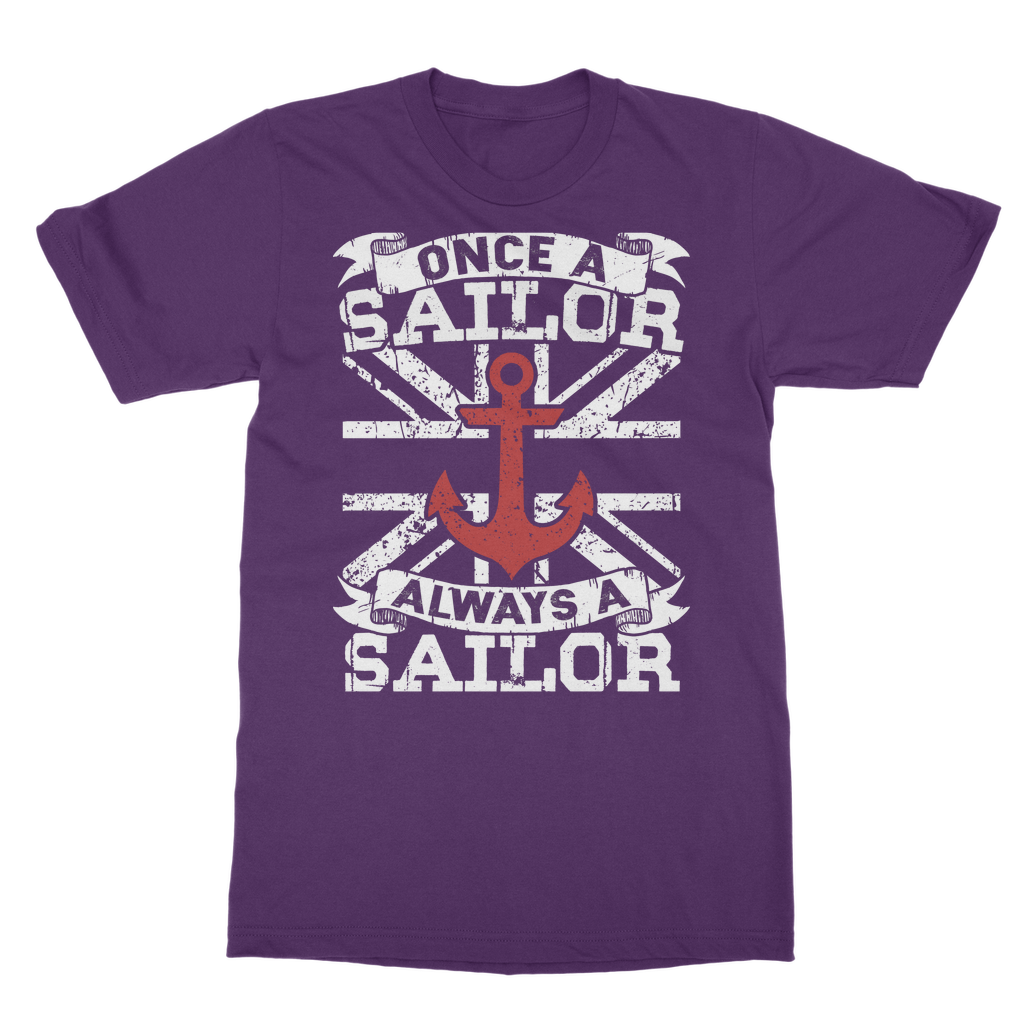 Once A Sailor Always A Sailor Classic Adult T-Shirt
