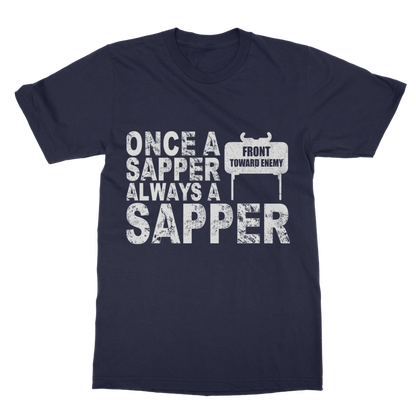 Once A Sapper Always A Sapper Classic Adult T-Shirt