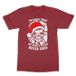 I'm Santa Today But.. Christmas Classic Adult T-Shirt