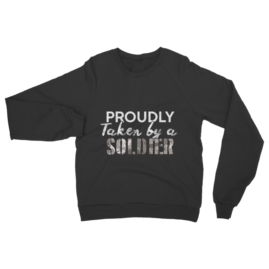 Proudly Taken By A Soldier Classic Adult Sweatshirt