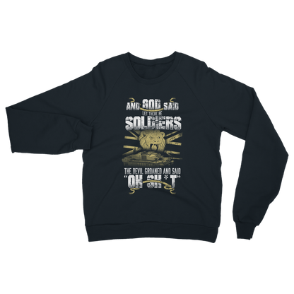 And God Said Let There Be Soldiers Classic Adult Sweatshirt