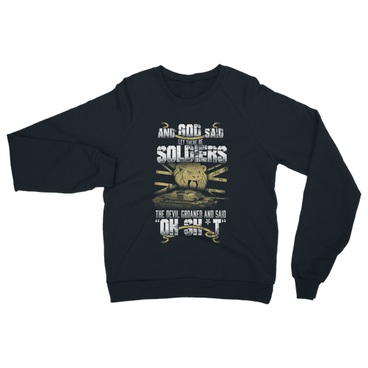 And God Said Let There Be Soldiers Classic Adult Sweatshirt