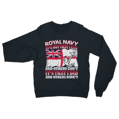 Royal Navy - It's That I Did Classic Adult Sweatshirt