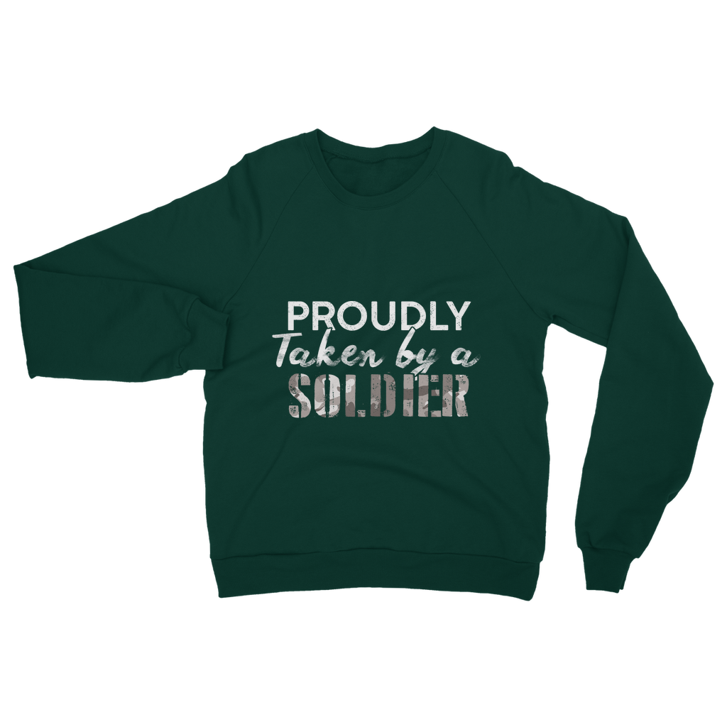 Proudly Taken By A Soldier Classic Adult Sweatshirt