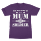 The Best Kind Of Mum Raises A Soldier Classic Adult T-Shirt