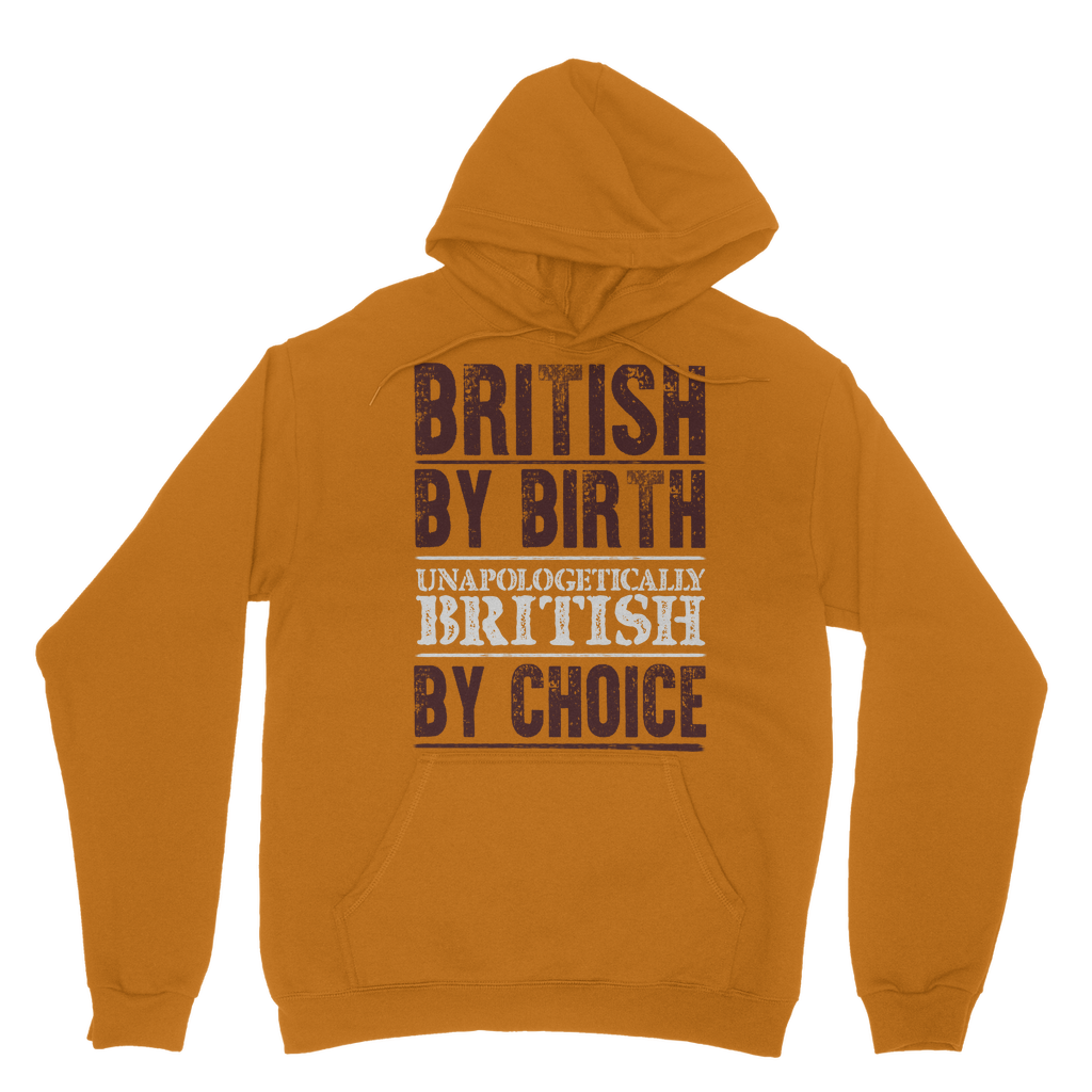 British By Birth Unapologetically British By Choice Classic Adult Hoodie