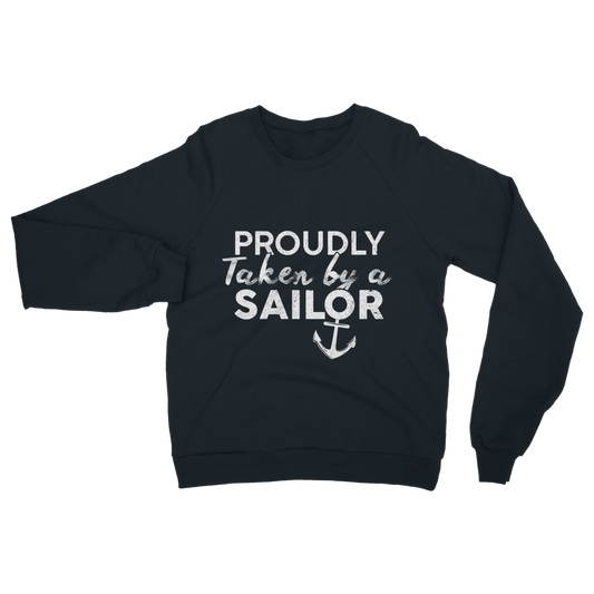 Proudly Taken By A Sailor Classic Adult Sweatshirt