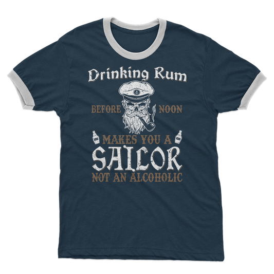 Drinking Rum Makes You A Sailor Adult Ringer T-Shirt