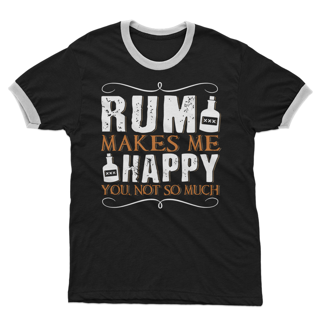 Rum Makes Me Happy, You Not So Much Adult Ringer T-Shirt