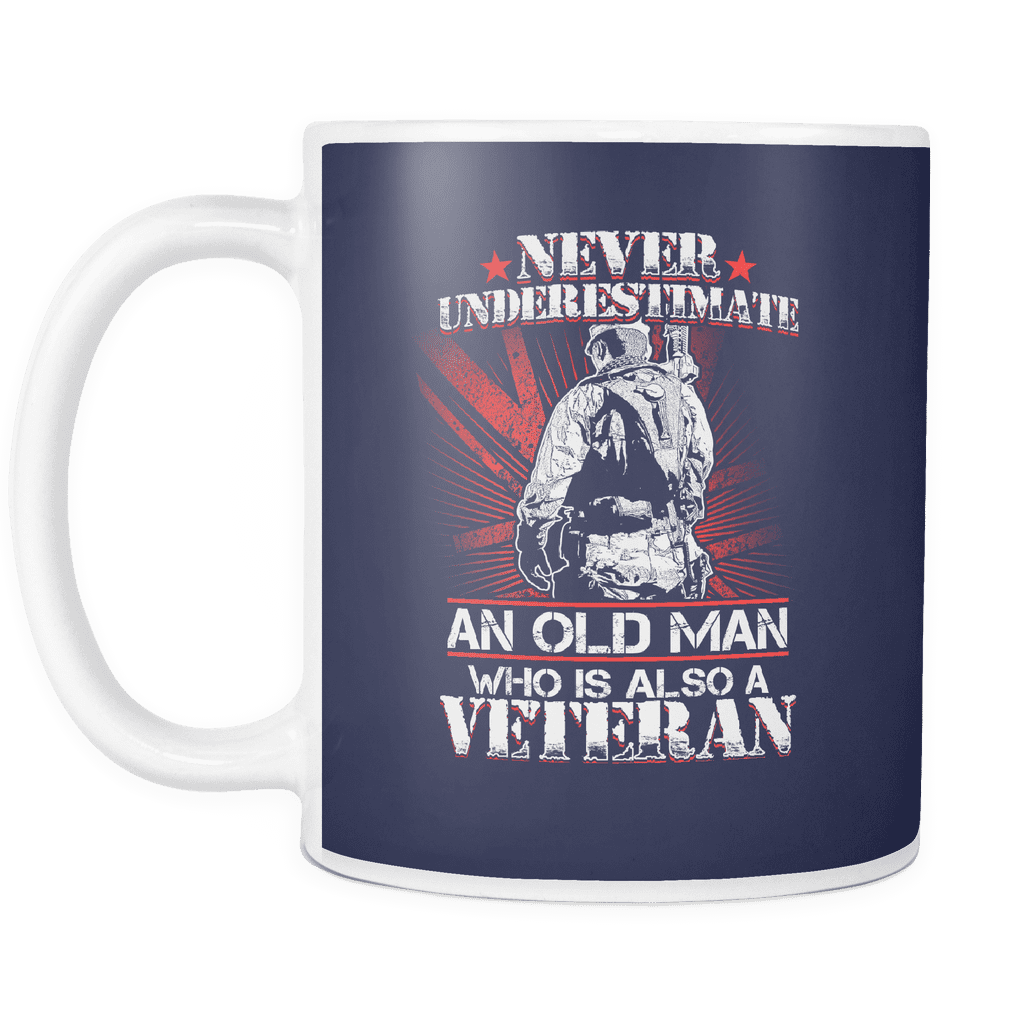 Never Underestimate An Old Man Who Is Also A Veteran Mug