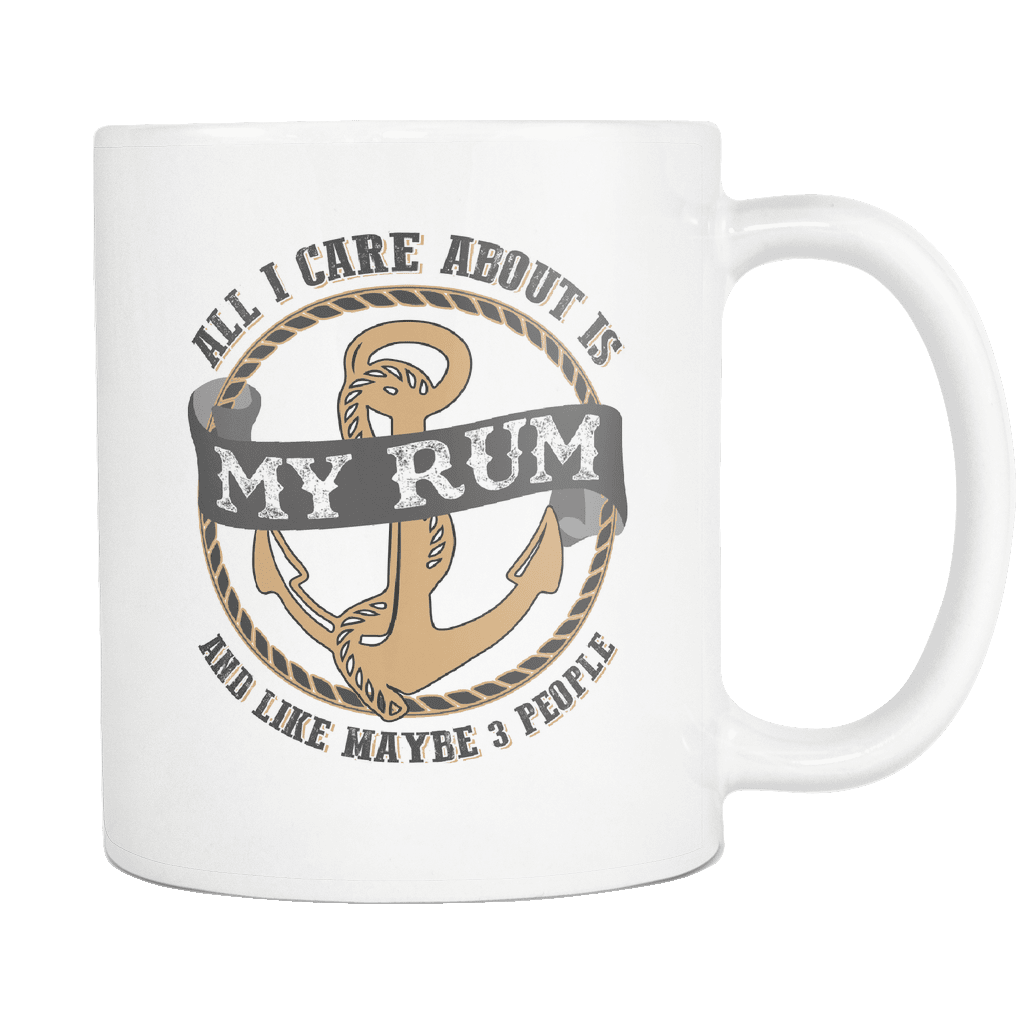 All I Care About Is My Rum Mug