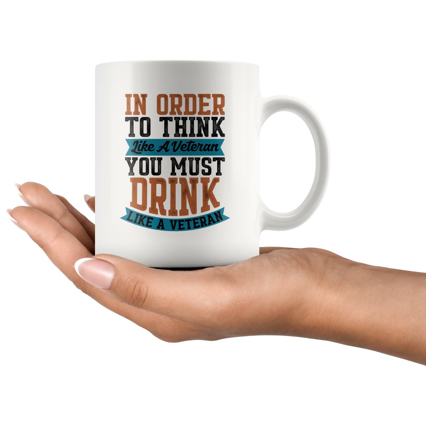 Think Like a Veteran Drink Like a Veteran Mug