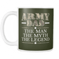 Army Dad - The Man, The Myth, The Legend Mug