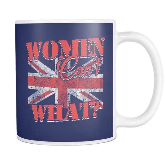 Women Can't What? Mug